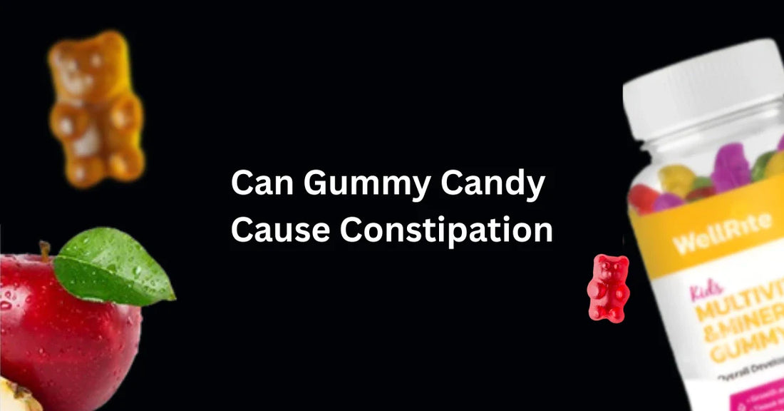 Can Gummy Candy Cause Constipation?