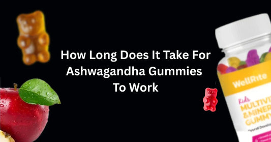 How Long Does It Take For Ashwagandha Gummies To Work